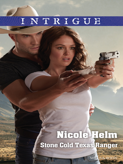 Title details for Stone Cold Texas Ranger by Nicole Helm - Available